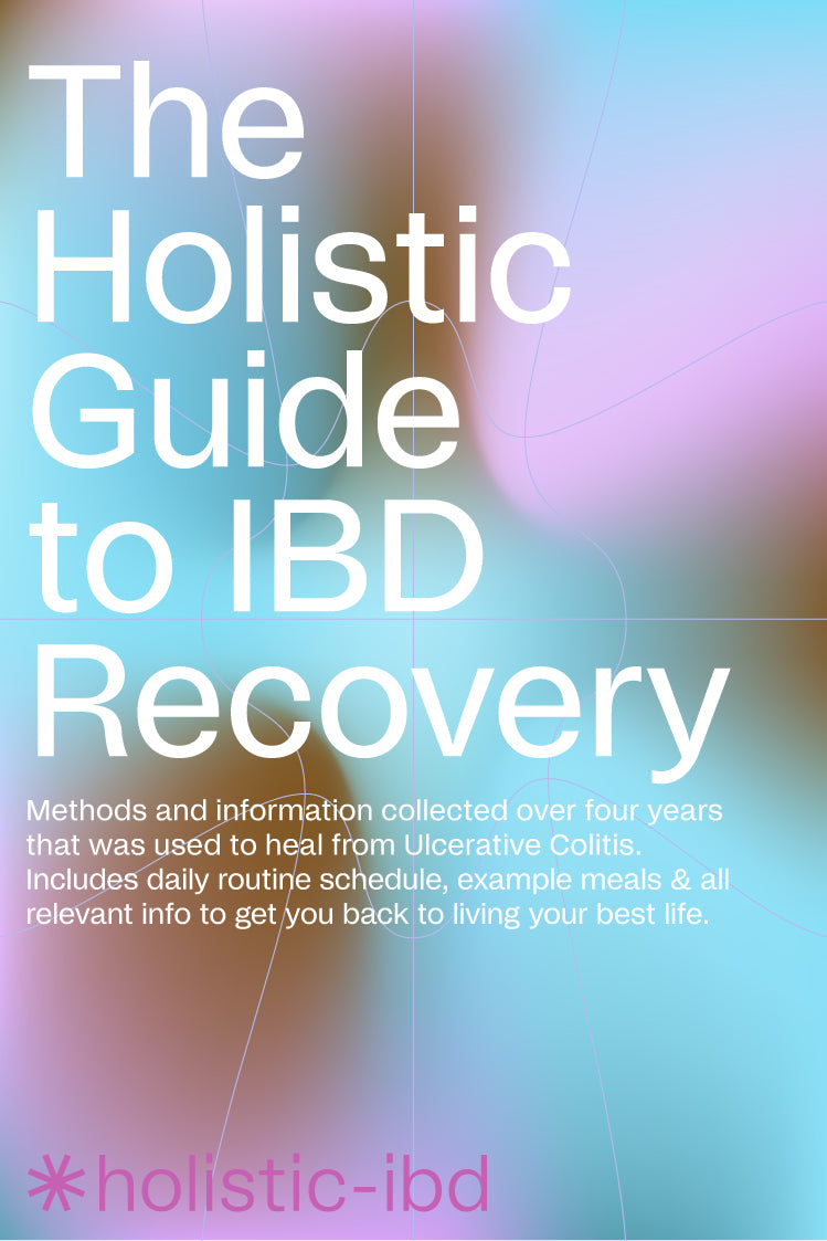 The Holistic Guide to IBD Recovery